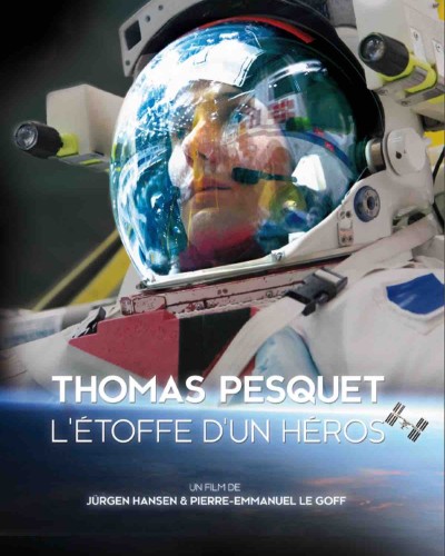 Thomas Pesquet, l'Etoffe d'un Héros